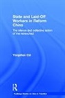 Yongshun Cai, Yongshun (Hong Kong University of Science and Cai, Cai Yongshun - State and Laid-Off Workers in Reform China