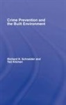 Ted Kitchen, Ted (Sheffield Hallam University Kitchen, Kitchen Ted, Richard H Schneider, Richard H. Schneider, Schneider Richard H. - Crime Prevention and the Built Environment