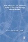 Gavin C. Reid, Gavin C. (University of St Andrews Reid, Gavin C. Smith Reid, Reid Gavin C., Julia A. Smith - Risk Appraisal and Venture Capital in High Technology New Ventures