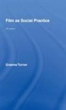 Michael F. Duckham, Graeme Turner, Graeme (University of Queensland Turner, Graeme Duckham Turner, Turner Graeme - Film As Social Practice