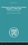 Forrest Capie, Forrest (City University of London Capie, Forrest Webber Capie, Alan Webber, Webber Alan - Monetary History of the United Kingdom