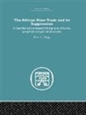 Peter C. Hogg, Hogg Peter C. - African Slave Trade and Its Suppression