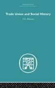 A E Musson, A. E. Musson, A.E. Musson - Trade Union and Social History