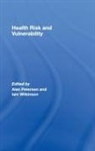 Alan Wilkinson Petersen, Alan Petersen, Petersen Alan, Iain Wilkinson - Health, Risk and Vulnerability