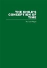 Jean Piaget - Child''s Conception of Time
