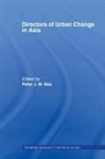 Peter J.m. (Leiden University Nas, Peter J M Nas, Peter J. M. Nas, Peter J.M. Nas - Directors of Urban Change in Asia