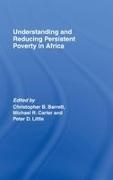 Christopher B. (Cornell University Barrett, Christopher B. Little Barrett, Christopher B. Barrett, Barrett Christopher B., Michael Carter, … - Understanding and Reducing Persistent Poverty in Africa