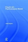 Janet Sayers, Janet (University of Kent Sayers, Sayers Janet - Freud''s Art - Psychoanalysis Retold
