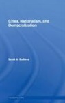 Scott A Bollens, Scott A. Bollens, Bollens Scott A. - Cities, Nationalism and Democratization