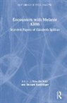 Elizabeth Spillius, Elizabeth (British Psychoanalytical Soci Spillius, Spillius Elizabeth, Priscilla Roth, Roth Priscilla, Richard Rusbridger... - Encounters With Melanie Klein