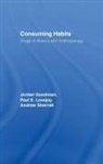 Jordan (Wellcome Trust Centre for the His Goodman, Jordan Goodman, Goodman Jordan, Paul E. Lovejoy, Lovejoy Paul E., Andrew Sherratt... - Consuming Habits: Global Historical Perspectives on How Cultures