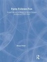 Bruce Peter, Bruce (Glasgow School of Art Peter, Peter Bruce - Form Follows Fun