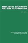 John Lawson - Mediaeval Education and the Reformation