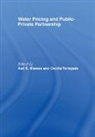 Asit (National University of Singapore) To Biswas, Asit Biswas, Biswas Asit, Cecilia Tortajada, Tortajada Cecilia - Water Pricing and Public-Private Partnership