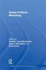 Jennifer (University of Dundee Lees-Marshment, Jennifer Lees-Marshment, Lees-Marshment Jennifer, Chris Rudd, Rudd Chris, Jesper Stromback - Global Political Marketing