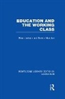 Brian Jackson, Brian Marsden Jackson, Dennis Marsden, Marsden Dennis - Education and the Working Class (Rle Edu L Sociology of Education)