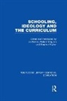 Len Meighan Barton, Len Barton, Barton Len, Roland Meighan, Meighan Roland, Stephen Walker - Schooling, Ideology and the Curriculum (Rle Edu L)