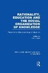 Chris Jenks, Chris Jenks, Jenks Chris - Rationality, Education and the Social Organization of Knowledege Rle