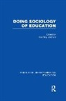 Geoffrey Walford, Geoffrey (University of Oxford Walford, Geoffrey Walford, Walford Geoffrey - Doing Sociology of Education (Rle Edu L)