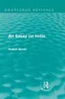Robert Byron, Byron Robert - Essay on India (Routledge Revivals)