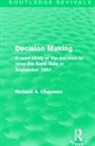 Richard A. Chapman - Decision Making (Routledge Revivals)
