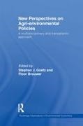 Stephan J (Pennsylvania State University Goetz, Stephan J Brouwer Goetz, Floor Brouwer, Brouwer Floor, Stephan J Goetz - New Perspectives on Agri-Environmental Policies A Multidisciplinary and Transatlantic Approach