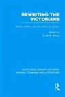 Linda M. (Yeshiva University Shires, Linda M. Shires, Shires Linda M. - Rewriting the Victorians