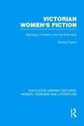 Shirley Foster, Shirley (University of Sheffield Foster,  Foster Shirley - Victorian Women''s Fiction - Marriage, Freedom, and the Individual
