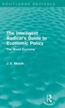 James E. Meade, Meade James E. - Intelligent Radical''s Guide to Economic Policy (Routledge Revivals)