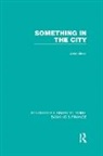 John Benn - Something in the City (Rle Banking & Finance)