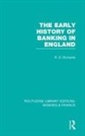 Richard Richards, Richard D Richards, Richards Richard - Early History of Banking in England (Rle Banking & Finance)