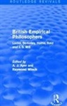 A. J. Winch Ayer, A J Ayer, A. J. Ayer, Donald Winch, Raymond Winch, Winch Raymond - British Empirical Philosophers (Routledge Revivals)
