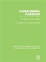 Carl Gardner, Carl Sheppard Gardner, Gardner Carl, Julie Sheppard, Sheppard Julie - Consuming Passion (Rle Retailing and Distribution)