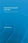 Auriol Weigold, Weigold Auriol - Churchill, Roosevelt and India