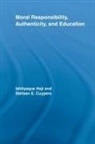 Stefaan E Cuypers, Stefaan E. Cuypers, Ishtiyaque Haji, Ishtiyaque Cuypers Haji - Moral Responsibility, Authenticity, and Education