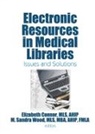Elizabeth Connor, Elizabeth Connor, M. Sandra Wood, Wood M. Sandra - Electronic Resources in Medical Libraries