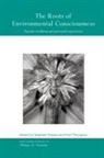 Stephen Thompson Hussey, Stephen Hussey, Paul Thompson - Roots of Environmental Consciousness
