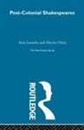 Ania Loomba, Ania Orkin Loomba, Loomba Ania, Martin Orkin, Orkin Martin - Post-Colonial Shakespeares