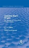Vanne Morris Goodall, Goodall Vanne Morris, L. S. B. Leakey, L. S. B. Goodall Leakey - Unveiling Man''s Origins (Routledge Revivals)