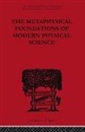 Edwin Arthur Burtt, Burtt Edwin Arthur - Metaphysical Foundations of Modern Physical Science
