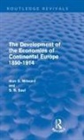 Alan Milward, S. Saul, S Saul - Development of the Economies of Continental Europe 1850-1914