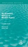 Francois Caron - Economic History of Modern France (Routledge Revivals)