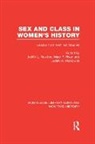 Judith L. Ryan Newton, Judith L. Newton, Newton Judith L., Mary P. Ryan, Ryan Mary P., Judith R. Walkowitz... - Sex and Class in Women''s History
