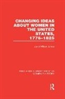 Janet Wilson James, James Janet Wilson - Changing Ideas About Women in the United States, 1776-1825