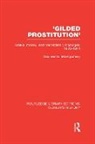 Maureen E. Montgomery, Montgomery Maureen E. - ''Gilded Prostitution''
