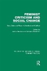 Deborah Newton Rosenfelt, Judith Newton, Deborah Rosenfelt, Rosenfelt Deborah - Feminist Criticism and Social Change (Rle Feminist Theory)