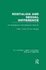 Janice Hodges Doane, Janice Doane, Doane Janice, Devon Hodges - Nostalgia and Sexual Difference (Rle Feminist Theory)