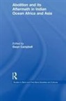 Gwyn (Mcgill University Campbell, Gwyn Campbell - Abolition and Its Aftermath in the Indian Ocean Africa and Asia