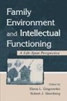 Elena L. (Yale University) Sternberg Grigorenko, Elena L Grigorenko, Elena L. Grigorenko, Robert J Sternberg, Robert J. Sternberg - Family Environment and Intellectual Functioning
