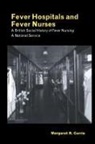 Margaret Currie, Currie Margaret - Fever Hospitals and Fever Nurses